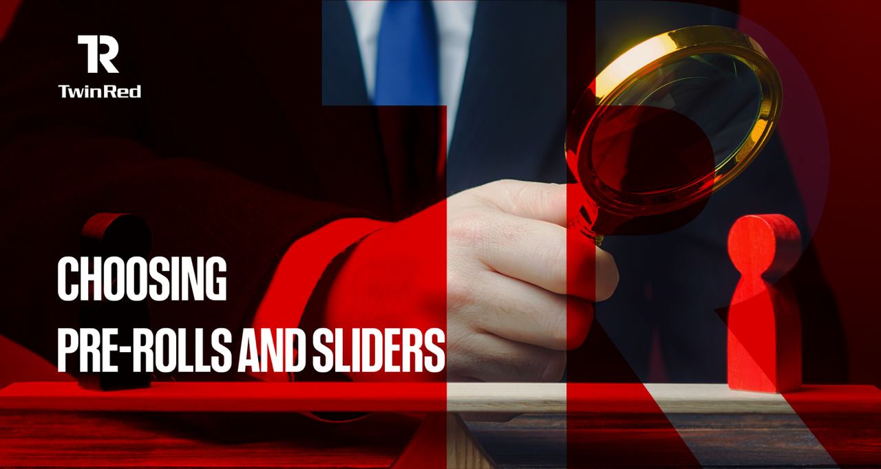 TwinRed Blog - Choosing Pre-Rolls and Sliders