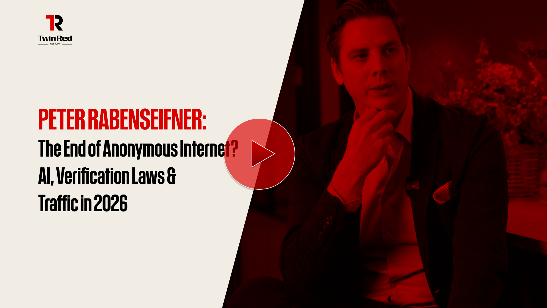 The End of Anonymous Internet? AI, Verification Laws & Traffic in 2026 | Interview with CEO TwinRed